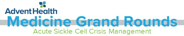 2019 Medicine Grand Rounds - Acute Sickle Cell Crisis Management Banner